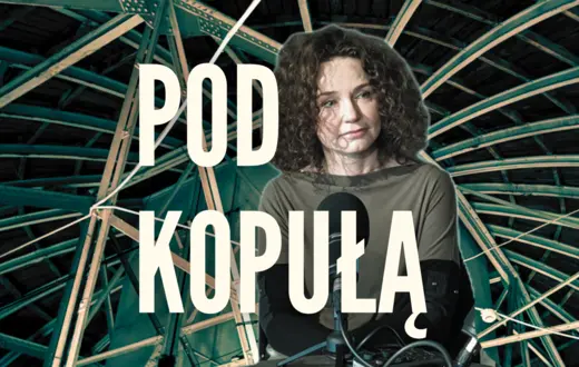 1525_podkast_www_pod_kopułą_Agata Duda-Gracz // Tygodnik Powszechny