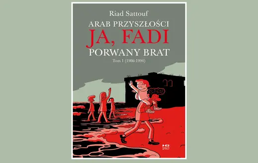 Riad Sattouf, Arab przyszłości. Ja, Fadi, porwany brat // materiały prasowe
