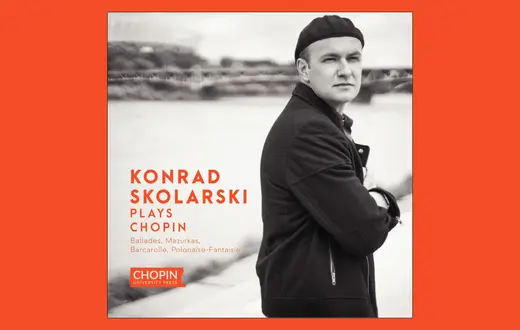 Konrad Skolarski, "Konrad Skolarski plays Chopin", Chopin University Press // materiały prasowe