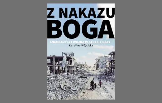 Karolina Wójcicka, Z NAKAZU BOGA. IZRAELCZYCY I WOJNA W STREFIE GAZY, Mando 2026 // materiały prasowe