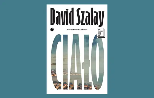 David Szalay, CIAŁO, tłum. Dobromiła Jankowska, Pauza // materiały prasowe