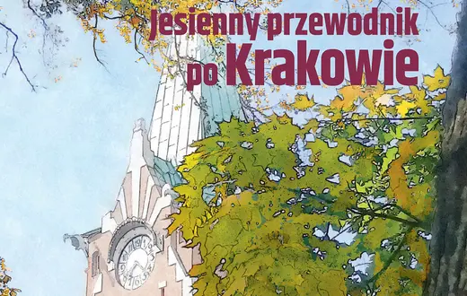 OKŁADKA DODATKU: JESIENNY PRZEWODNIK PO KRAKOWIE / ANNA PRUSIEWICZ, RENATA SUROWIEC / DOLASU