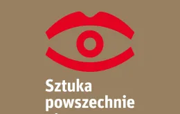 Podkast Powszechny / cykl Sztuka Powszechnie Nieznana