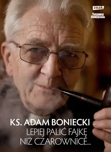 Okładka książki ks. Adama Bonieckiego "Lepiej palić fajkę niż czarownice..." / 