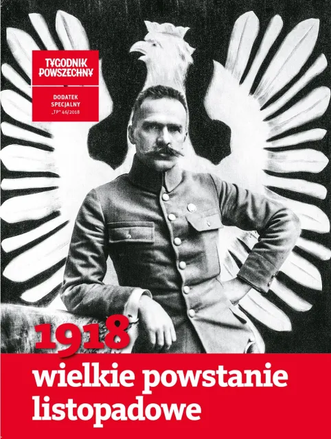 Na okładce: Józef Piłsudski jako komendant Legionów, zdjęcie wykonano w 1914 r. / MUZEUM WOJSKA POLSKIEGO / EAST NEWS