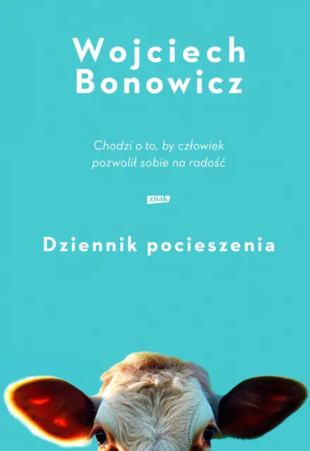 Wojciech Bonowicz, Dziennik pocieszenia