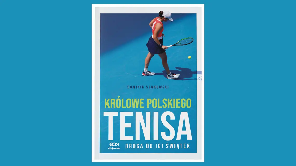 Dominik Senkowski, Królowe polskiego tenisa, 2025 r. // Wydawnictwo SQN / materiały prasowe