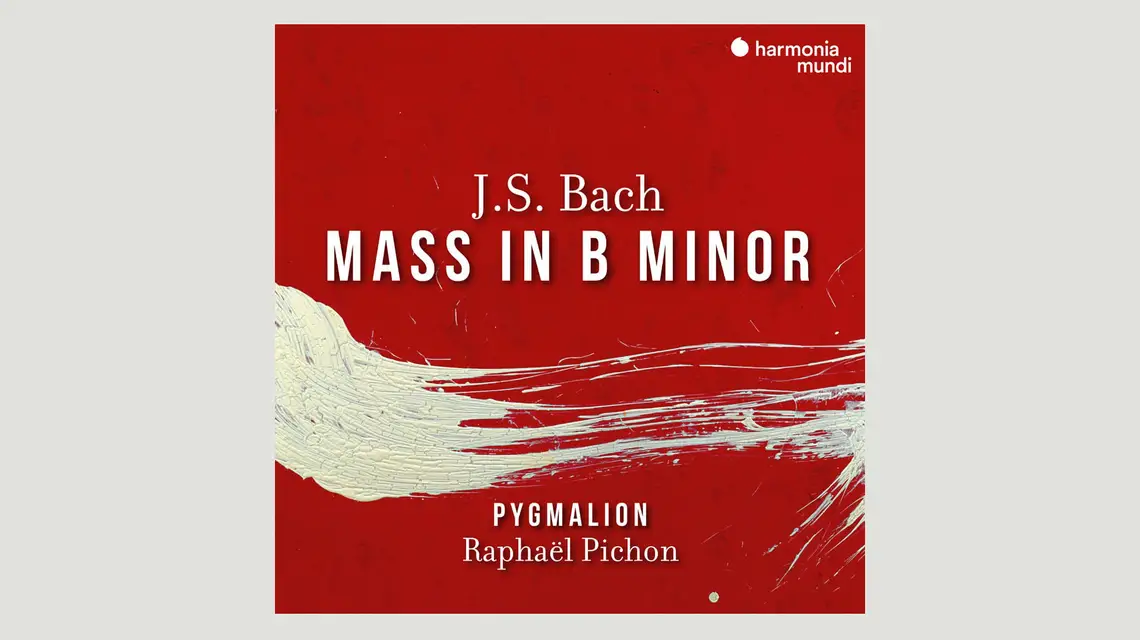 Pygmalion, Raphaël Pichon, Johann Sebastian Bach, Mass in B minor. Harmonia Mundi // materiały prasowe