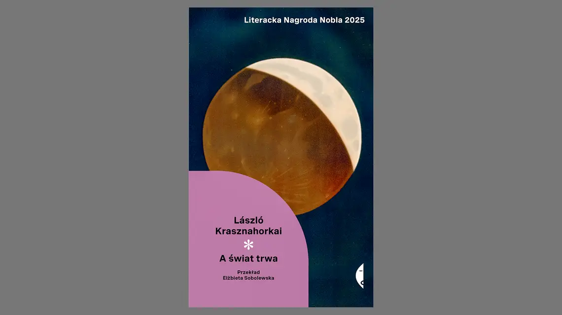László Krasznahorkai, "A świat trwa", przeł. Elżbieta Sobolewska, Czarne // materiały prasowe