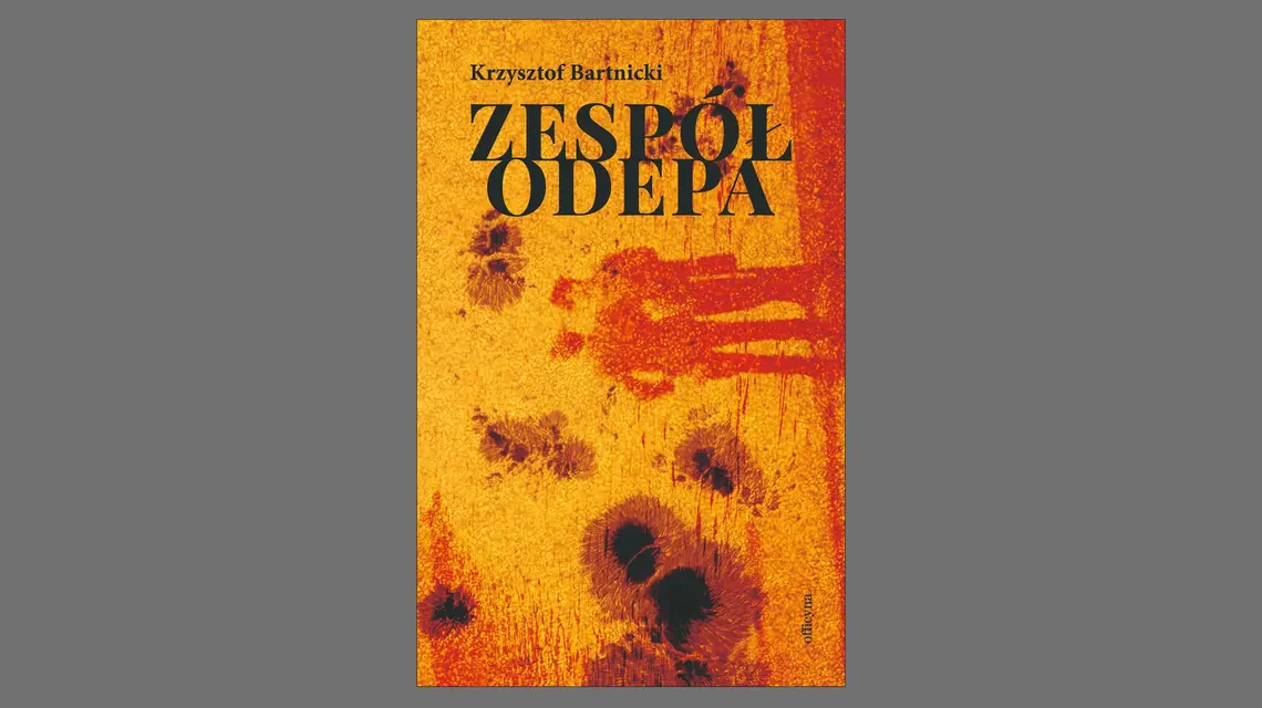 Krzysztof Bartnicki, "Zespół Odepa", wydawnictwo Officyna // materiały prasowe