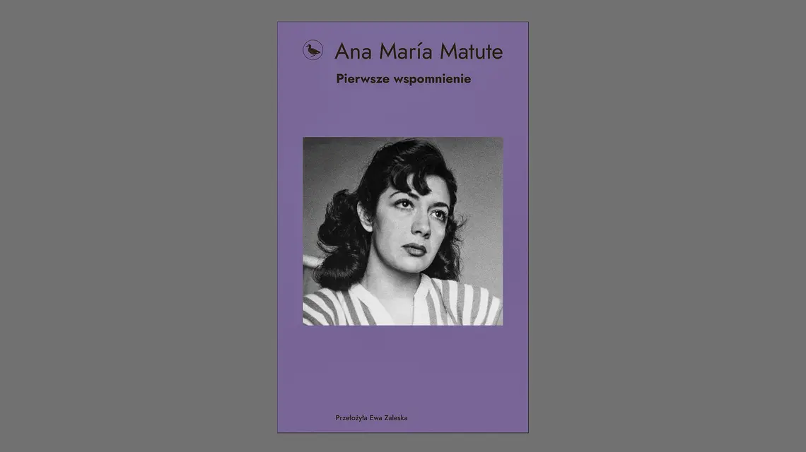 Ana María Matute, „Pierwsze wspomnienie”, tłum. Ewa Zaleska, Cyranka // materiały prasowe