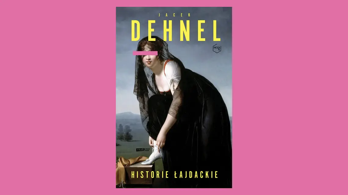 Jacek Dehnel, HISTORIE ŁAJDACKIE, Znak Literanova // materiały prasowe