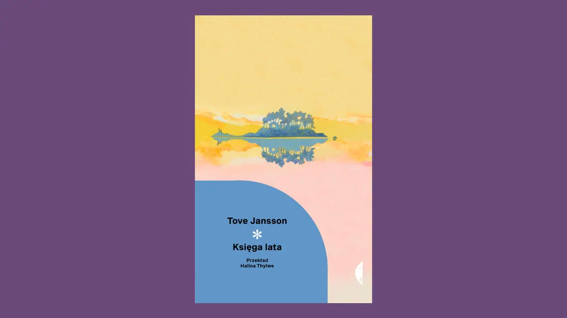 Tove Jansson „Księga lata”, Czarne // materiały prasowe