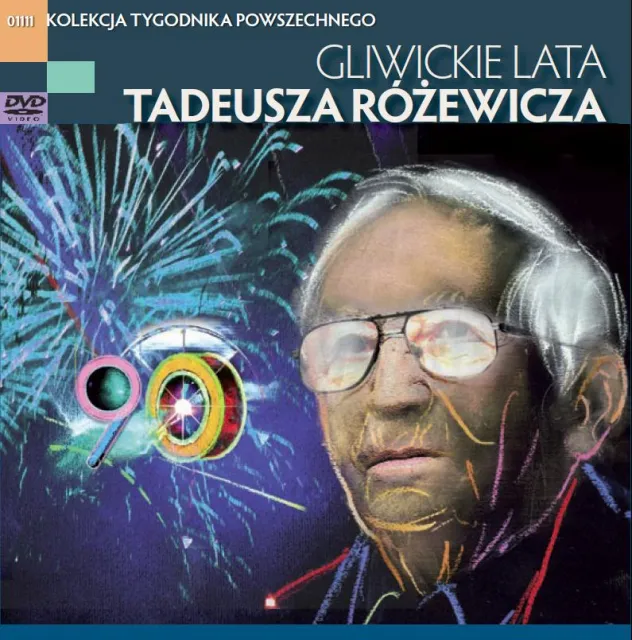 Gliwickie lata Tadeusza Różewicza / 