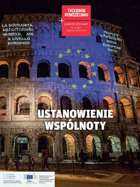 Okładka dodatku: Flaga Unii Europejskiej i napis „Suwerenność narodów wymaga europejskiej jedności” na murach Koloseum w przeddzień 60. rocznicy podpisania traktatów rzymskich, 24 marca 2017 r. / Fot. Patrizia Cortellessa / GETTY IMAGES