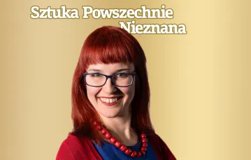 Magdalena Łanuszka - podkast Sztuka Powszechnie Nieznana