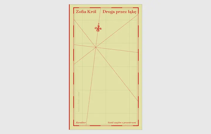 Zofia Król, „Droga przez łąkę”, Karakter // materiały prasowe