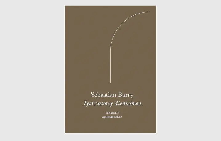 Sebastian Barry, „Tymczasowy dżentelmen”, tłum. Agnieszka Walulik, ArtRage // materiały prasowe 