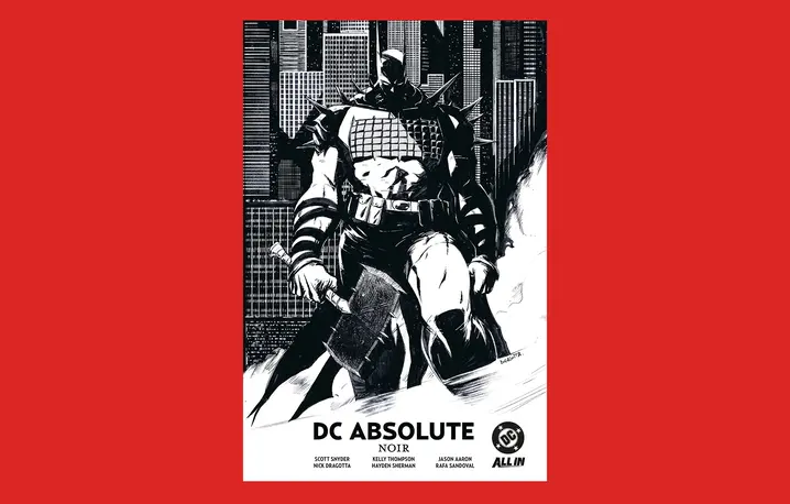 Komiks „DC Absolute Noir”, scenarzysta: Scott Snyder, Kelly Thompson, Jason Aaron; ilustrator: Nick Dragotta, Rafa Sandoval; tłumacz: Tomasz Sidorkiewicz, Paulina Walenia, Marek Starosta, Egmont // materiały prasowe