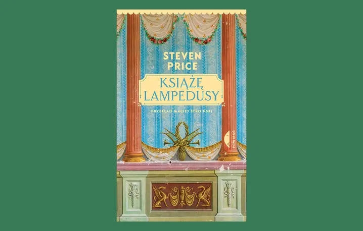 Steven Price, „Książę Lampedusy”, tłum. Maciej Stroiński. Wydawnictwo Czarne, Wołowiec 2026 // materiały prasowe