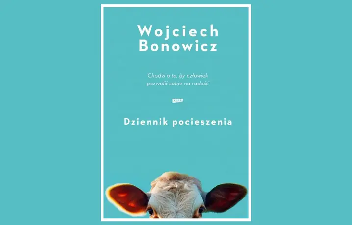 Wojciech Bonowicz, Dziennik pocieszenia, Znak, Kraków 2024 r.