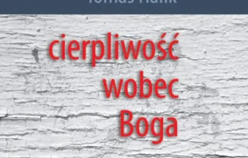 Ks. Tomáš Halík, "Cierpliwość wobec Boga", wyd. WAM / 