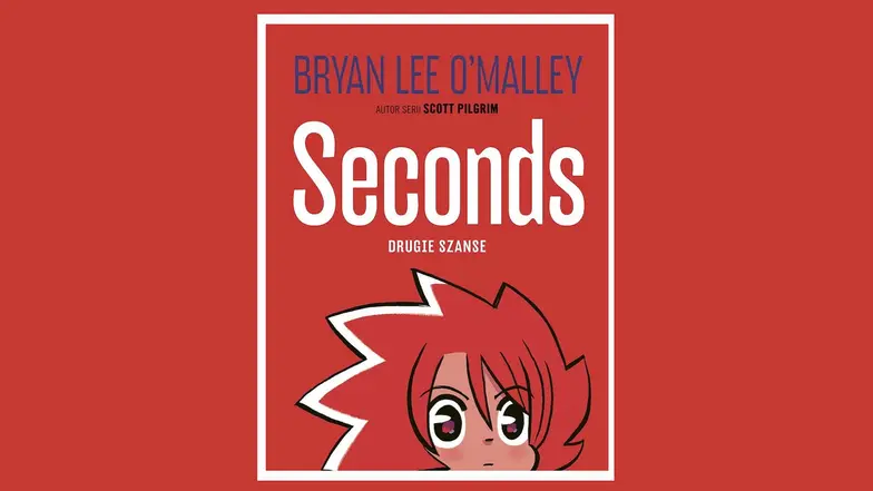 Bryan Lee O'Malley, Seconds - drugie szanse. Nagle Comics, 2025 r. // materiały prasowe