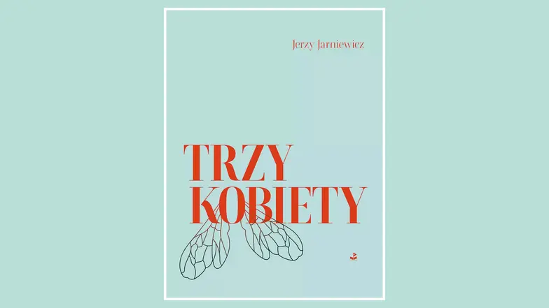 Jerzy Jarniewicz, Trzy kobiety