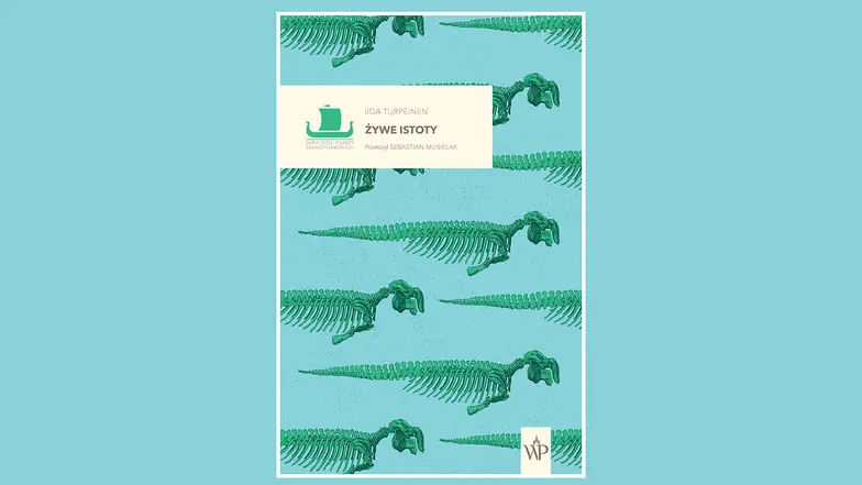 Iida Turpeinen, Żywe istoty. Wydawnictwo Poznańskie, Poznań 2025 // materiały prasowe 