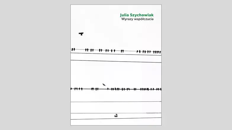 Julia Szychowiak, „Wyrazy współczucia”, Biuro Literackie // materiały prasowe