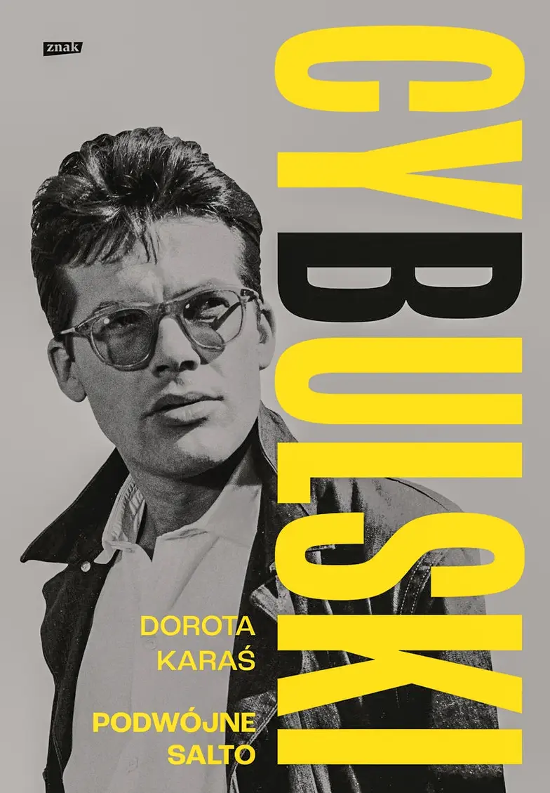 Dorota Karaś, CYBULSKI. PODWÓJNE SALTO, Znak, Kraków 2025 // materiały prasowe
