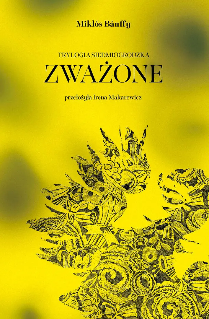 Miklós Bánffy, „Zważone”, przeł. Irena Makarewicz, Officyna // materiały prasowe