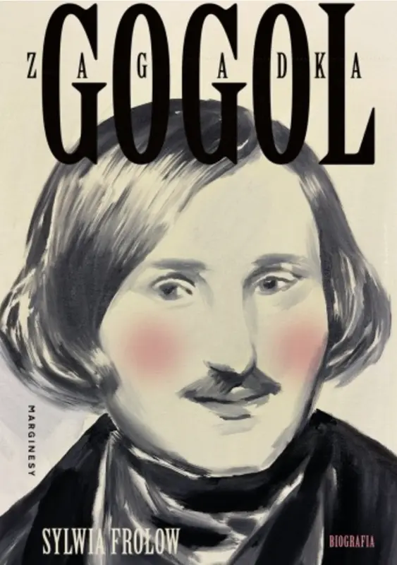 Zagadka Gogol - Sylwia Frołow, Wydawnictwo Marginesy