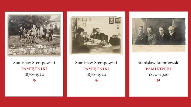 Stanisław Stempowski, Pamiętniki 1870-1920. Tom I-III. Wydawnictwo „Więź” // materiały prasowe Stanisław Stempowski, Pamiętniki 1870-1920. Tom I-III. Wydawnictwo „Więź” // materiały prasowe