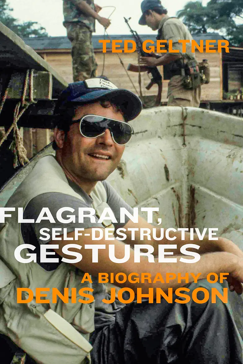 Ted Geltner, „Flagrant, Self-Destructive Gestures. A Biography of Denis Johnson”, University of Iowa Press 2025 // materiały prasowe